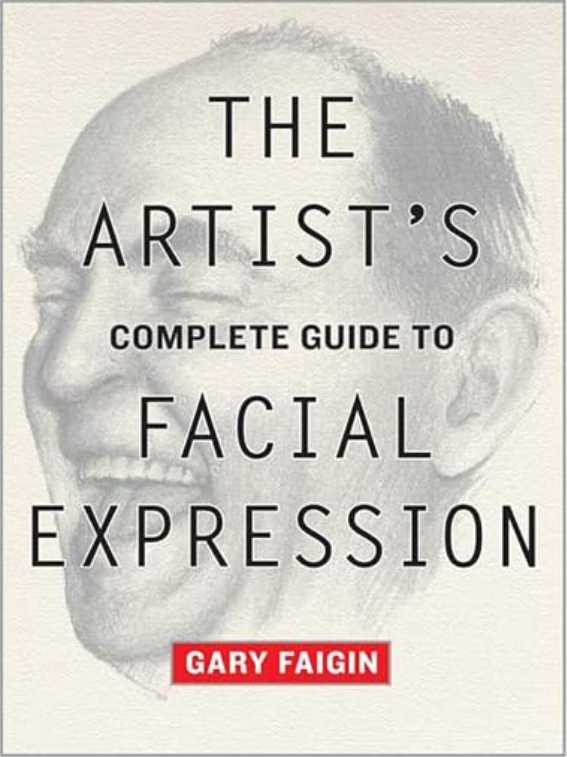Artists's Complete Guide to Facial Expression